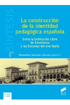 La construcción de la identidad pedagógica española. Entre la Institución libre de Enseñanza y las Escuelas del Ave María