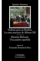 Violetas para un Borbón: la reina austriaca de Alfonso XII / Dionisio Ridruejo: una pasión española