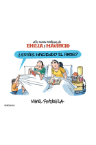 Las aventuras de Emilia y Mauricio. ¿Estáis haciendo el amor?