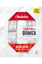 Ejercicios de química. Bachillerato y acceso a la universidad. Colección chuletas