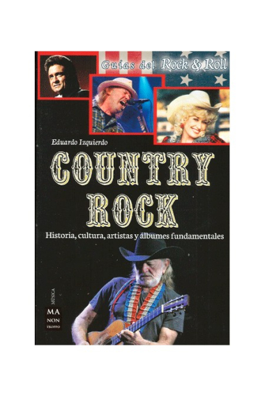 Country Rock. Historia, cultura, artistas y álbumens fundamentales