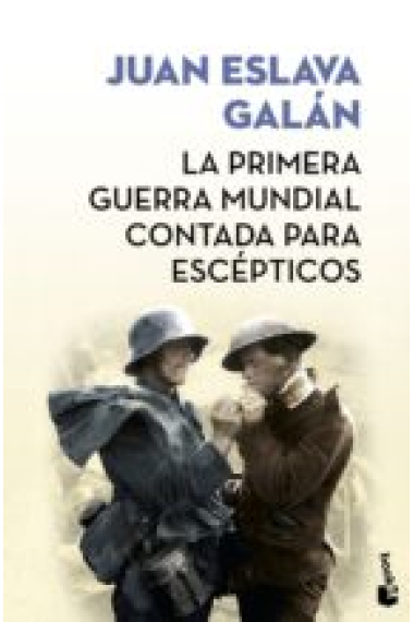 La primera guerra mundial contada para escépticos