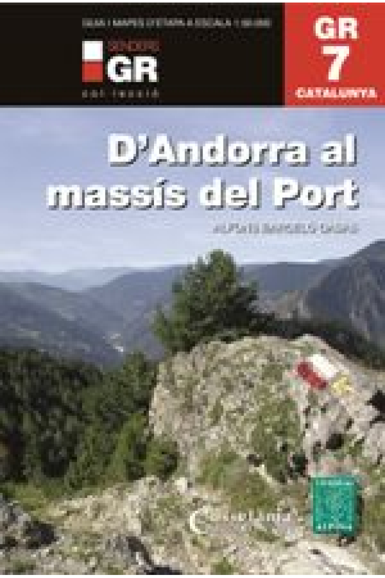 GR 7 Catalunya. D'Andorra al massís del Port