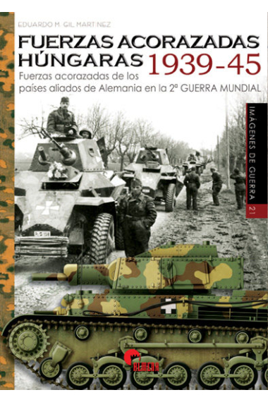 Fuerzas acorazadas húngaras 1939-1945. Fuerzas acorazadas de los países aliados de Alemania en la 2ª Guerra Mundial