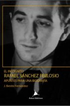 El incógnito Rafael Sánchez Ferlosio: apuntes para una biografía