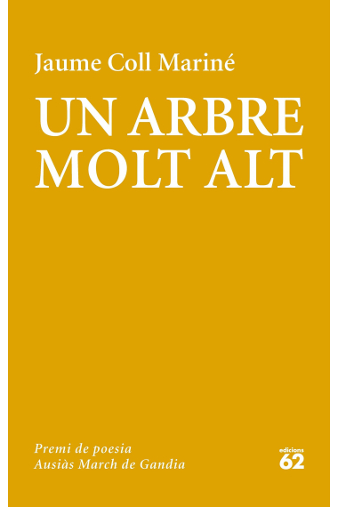 Un arbre molt alt (Premi Ausiàs March de Poesia 2017)