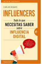 Influencers. Todo lo que necesitas saber sobre influencia digital