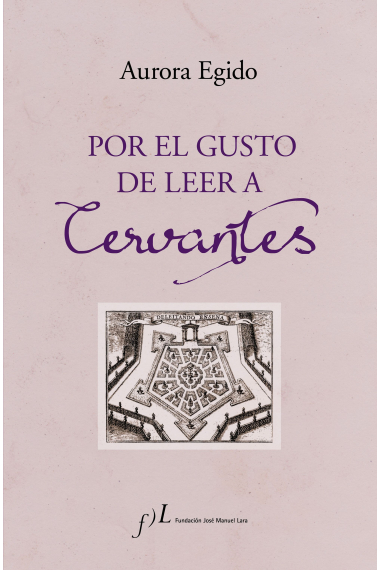 Por el gusto de leer a Cervantes