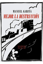 Mejor la destrucción