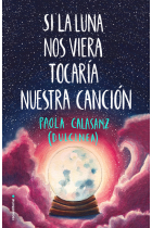 Si la luna nos viera tocaría nuestra canción