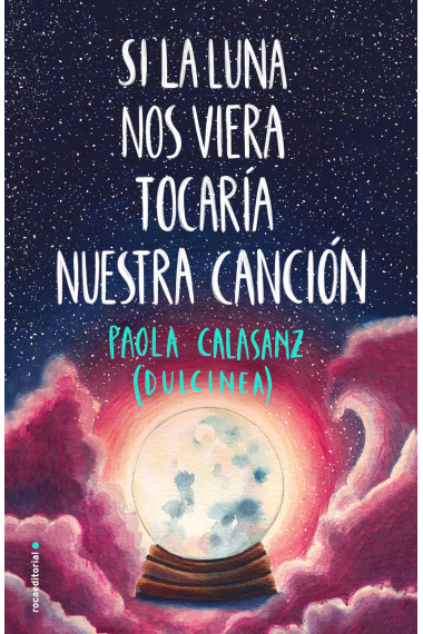 Si la luna nos viera tocaría nuestra canción