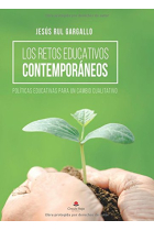 LOS RETOS EDUCATIVOS CONTEMPORÁNEOS. Políticas educativas para un cambio cualitativo