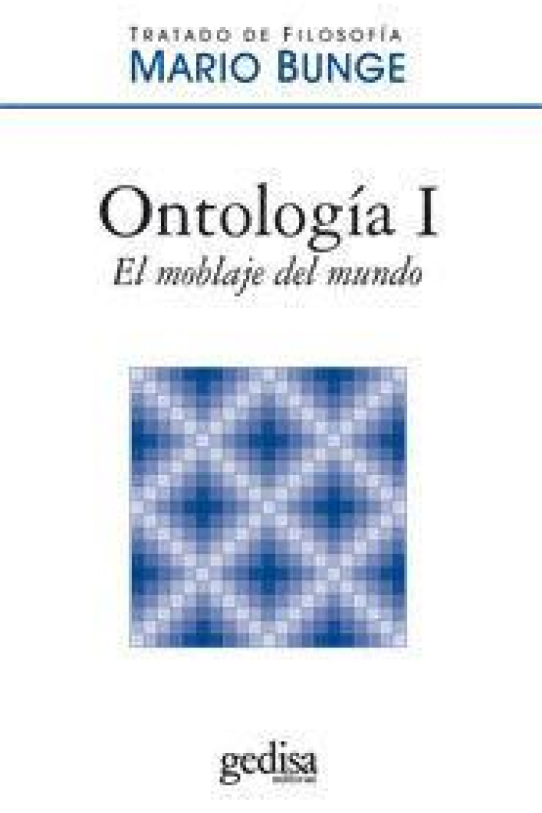 Tratado de Filosofía, vol. 3 / Ontología I: El moblaje del mundo