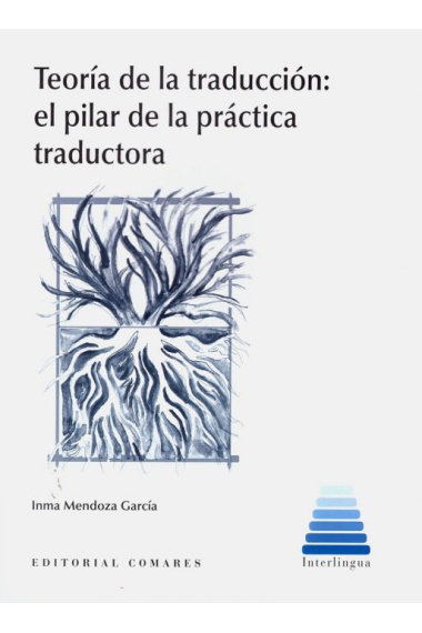 Teoría de la traducción: el pilar de la práctica traductora