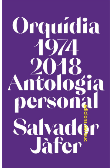 Orquídia (1974-2018). Antologia personal