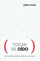 Tocar de oído. Reflexiones sobre música y sonido