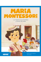 Maria Montessori. La maestra que enseñaba a través del juego