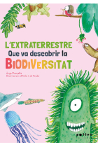 L'extraterrestre que va descobrir la biodiversitat