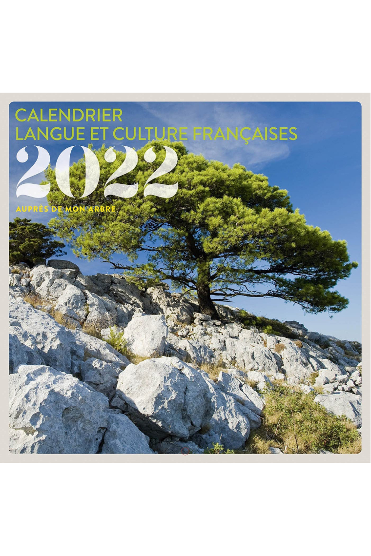 Calendrier langue et culture françaises: Auprès de mon arbre. Avec le livret des réponses