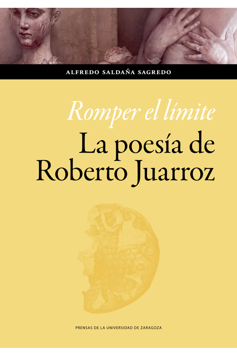 Romper el límite: la poesía de Roberto Juarroz