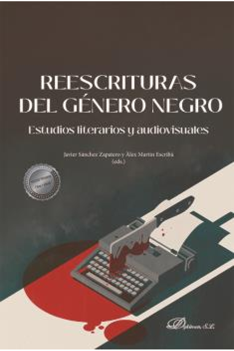 Reescrituras del género negro: estudios literarios y audiovisuales