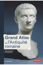 Grand atlas de l'Antiquité romaine: IIIe siècle av. J.-C. - VIe siècle apr. J.-C.