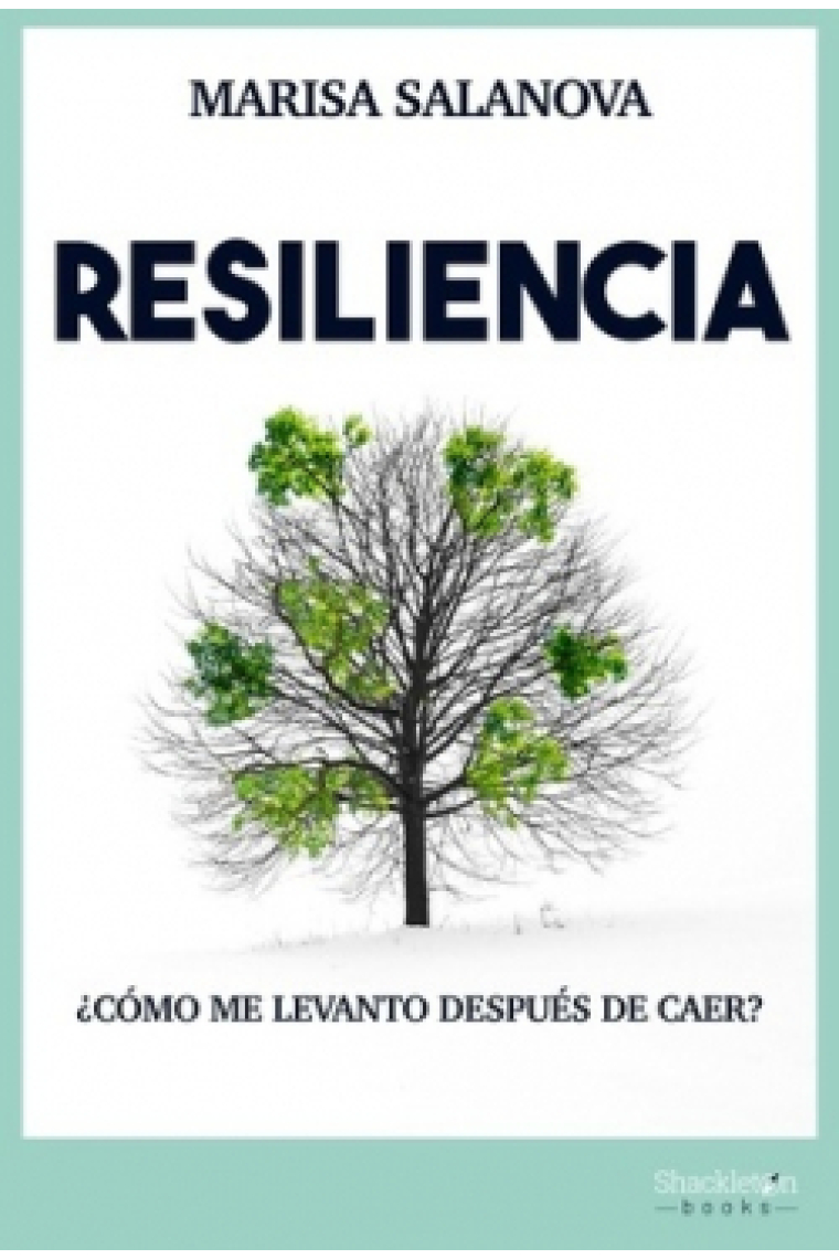 Resiliencia. ¿Cómo me levanto después de caer?