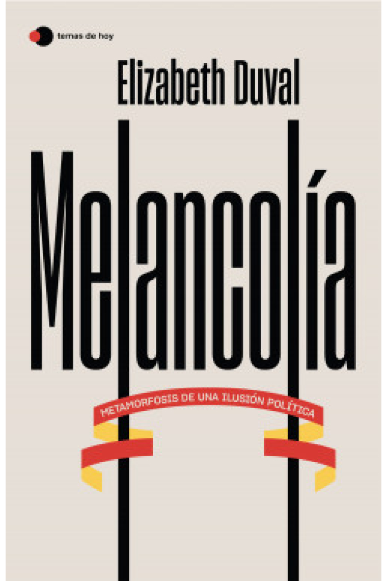 Melancolía: metamorfosis de una ilusión política