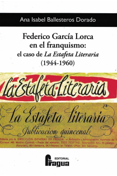 Federico García Lorca en el franquismo: el caso de La Estafeta Literaria (1944-1960)