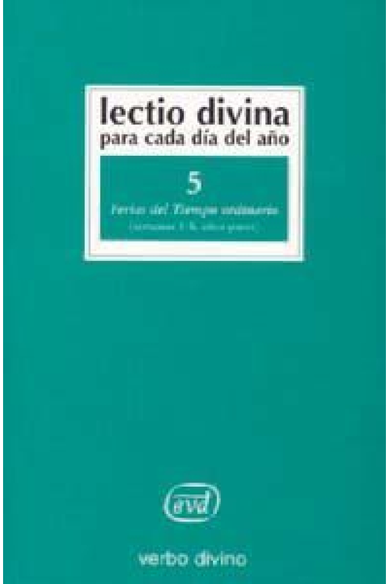 Lectio Divina para cada día del año: Ferias del Tiempo Ordinario