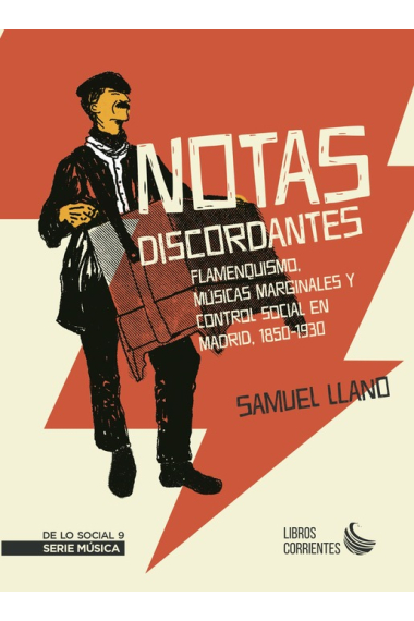 Notas discordantes: flamenquismo, músicas marginales y control social en Madrid, 1850-1930