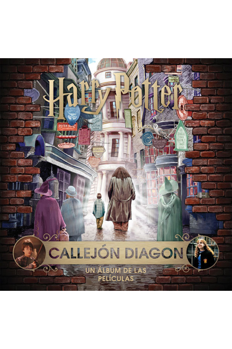 J.K. Rowling's Wizarding World: callejón Diagon. Un álbum de las películas