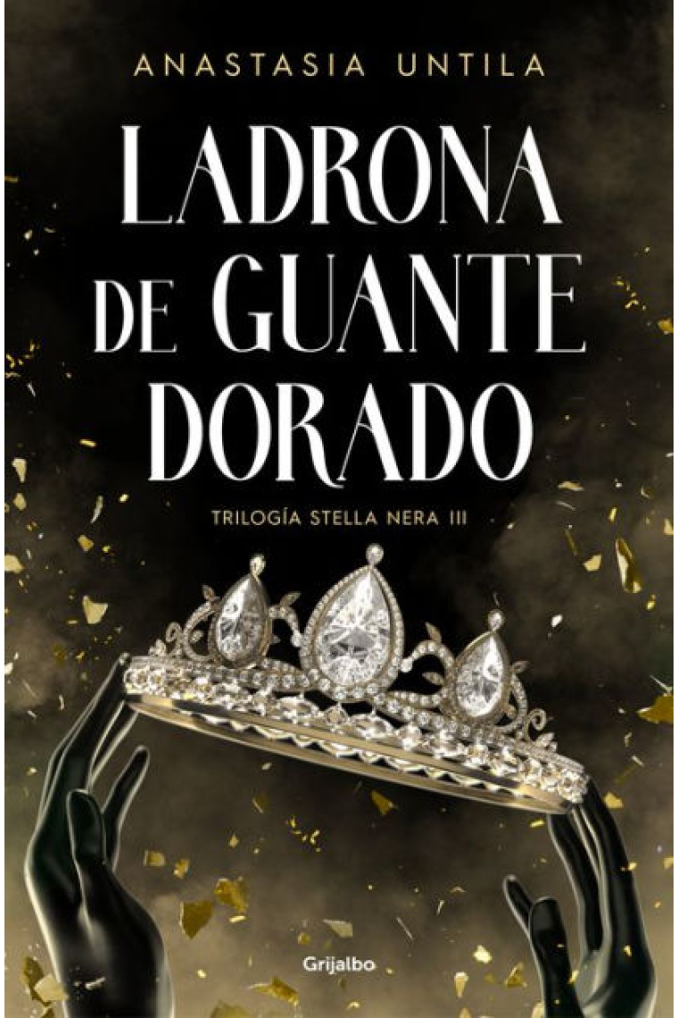 Ladrona de guante dorado (Trilogía Stella Nera 3)