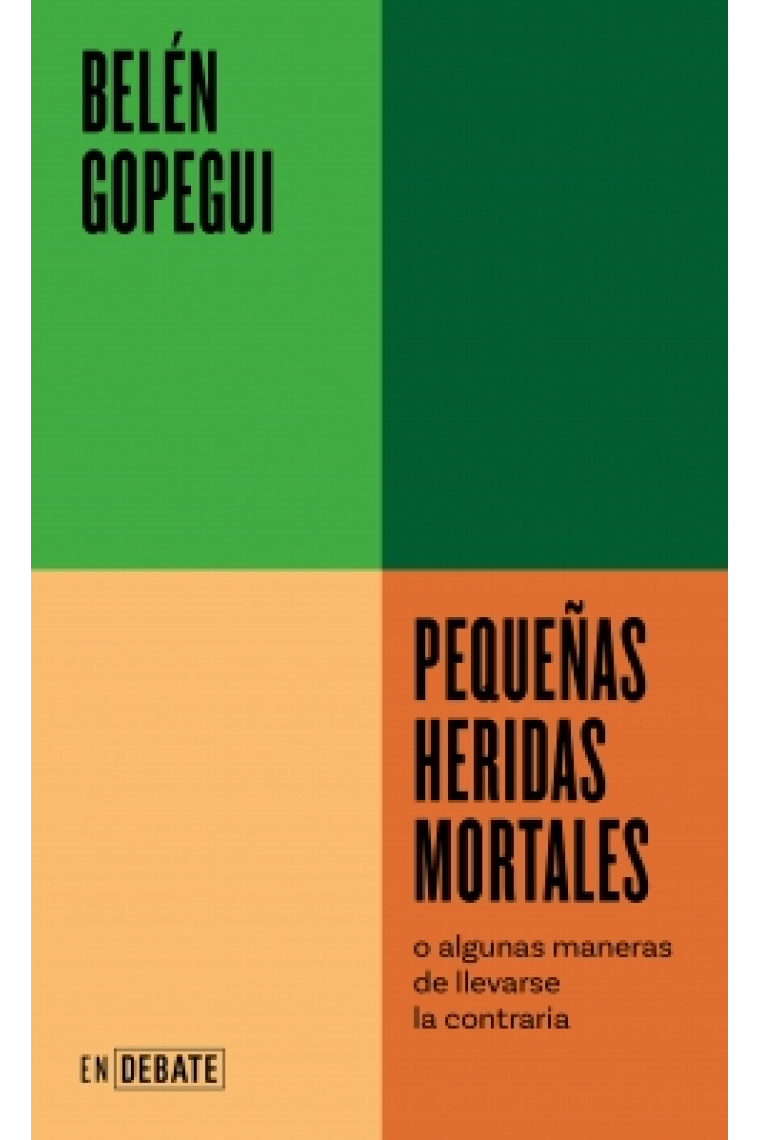 Pequeñas heridas mortales (o algunas maneras de llevarse la contraria)
