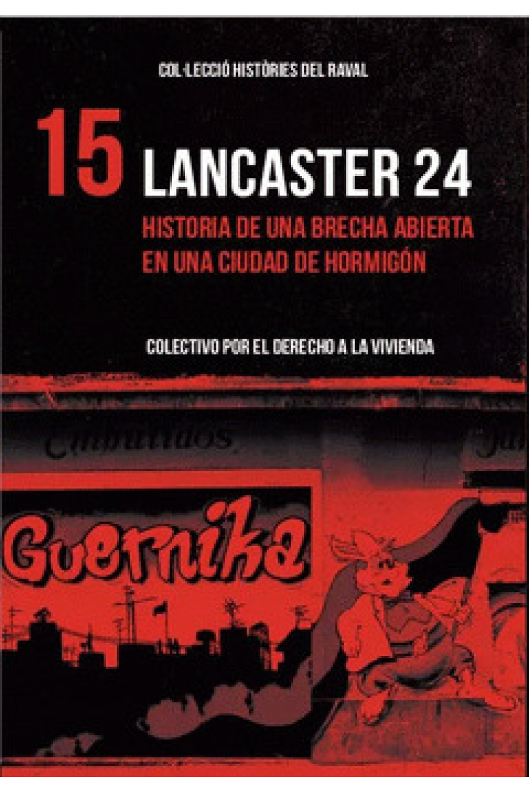 Lancaster 24 : historia de una brecha abierta en una ciudad de hormigón