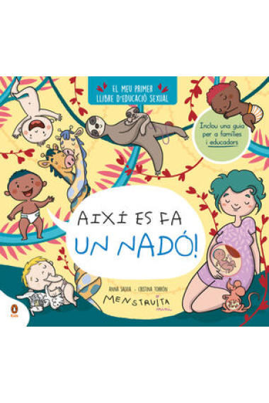 Així es fa un nadó!. El meu primer llibre d'educació sexual