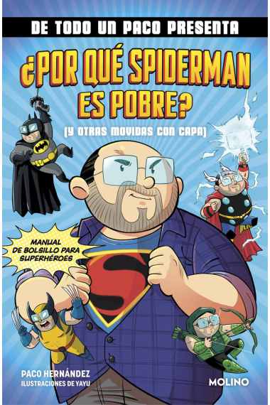 DE TODO UN PACO PRESENTA POR QUE SPIDERMAN ES POBRE Y OTRAS