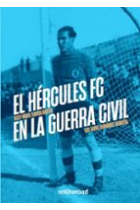 El Hércules FC en la Guerra Civil