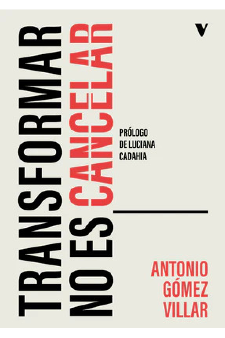 Transformar no es cancelar
