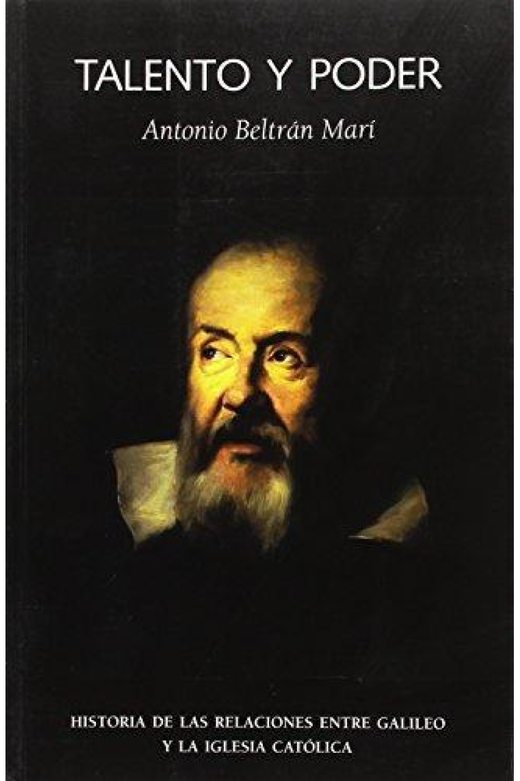 Talento y poder: historia de las relaciones entre Galileo y la Iglesia