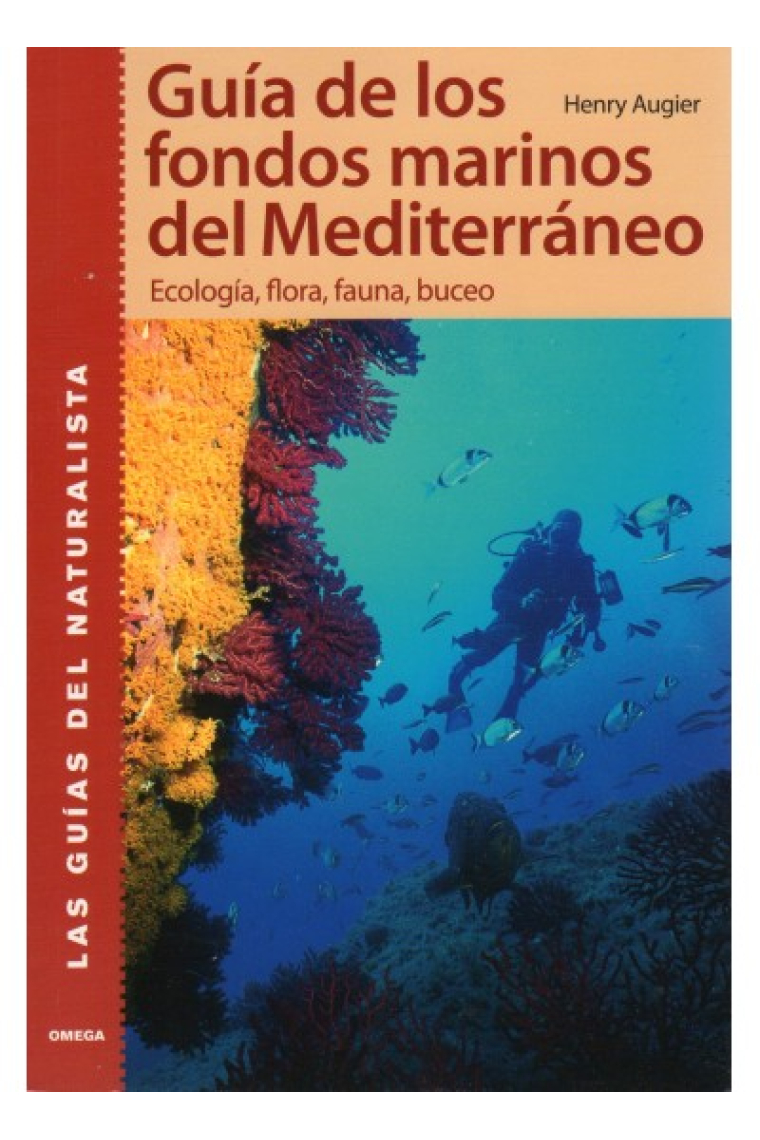 Guía de los fondos marinos del Mediterráneo. Ecología, flora, fauna, buceo