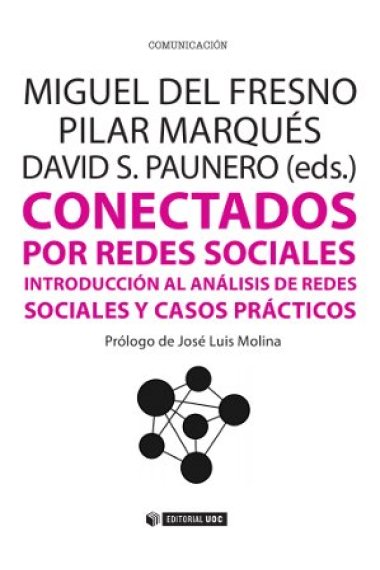 Conectados por redes sociales. Introducción al análisis de redes sociales y casos prácticos