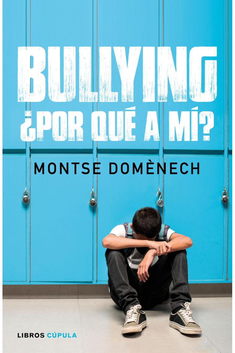 Bullying: ¿por qué a mí?