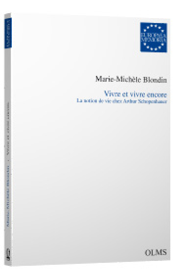 Vivre et vivre encore: la notion de vie chez Arthur Schopenhauer