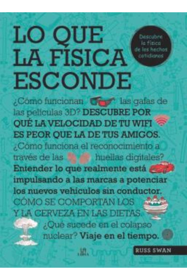 Lo que la Física Esconde.... Descubre la Física de la Vida Cotidiana