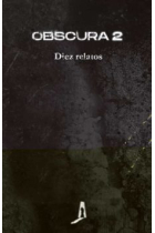 Obscura 2. Diez relatos