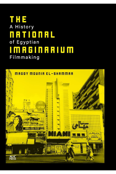 National Imaginarium: A History of Egyptian Filmmaking