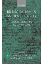 Bilingualism in Ancient Society: Language Contact and the Written Text