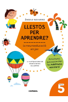 Llestos per aprendre? La neuroeducació en joc 5 anys