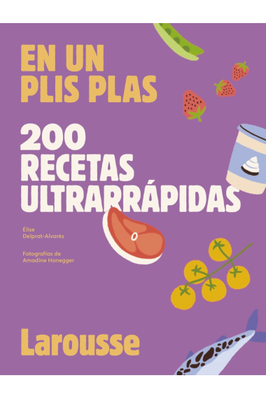 200 recetas ultrarrápidas. En un plis plas